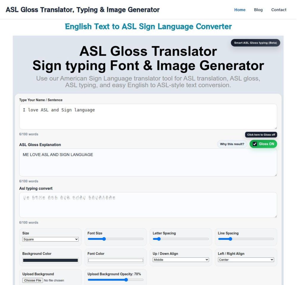 ASL, Gloss, Translator, Typing, Image, Generator, American, sign,asl grammar, language, text, help, asl gloss translator, asl sign language, asl typing, english to asl, english, deaf, translation, sentence, structure, font, free, online, message, test, words, generator, converter, English to asl,
